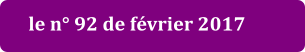 le n° 92 de février 2017