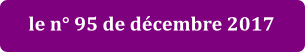 le n° 95 de décembre 2017
