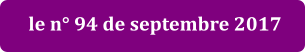 le n° 94 de septembre 2017