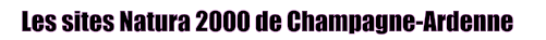 Les sites Natura 2000 de Champagne-Ardenne