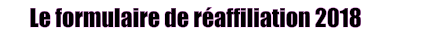 Le formulaire de réaffiliation 2018